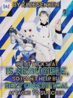 My Attack Stat Is Negligible, So I Can't Help But 