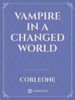 Vampire In A Changed World
