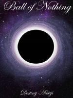 Ball Of Nothing